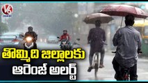 Heavy Rains In Telangana , IMD Issue Orange Alert To 9 States |V6 News (1)