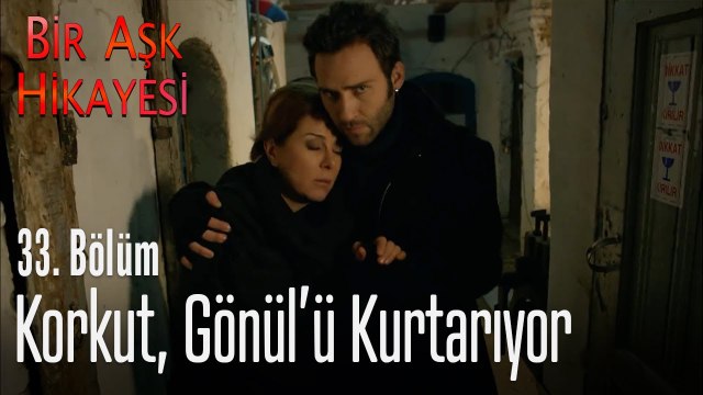 Korkut, Gönül'ü kurtarıyor - Bir Aşk Hikayesi 33. Bölüm