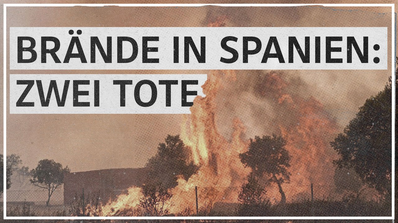 Brände in Spanien: Bedrohte Dörfer und zwei Tote