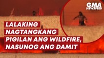 Lalaking nagtangkang pigilan ang wildfire, nasunog ang damit | GMA News Feed