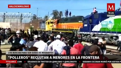 "Polleritos": traficantes de personas reclutan a menores para cruzar migrantes hacia EU