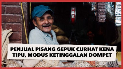 Viral Penjual Pisang Gepuk Curhat Kena Tipu, Modus Ketinggalan Dompet