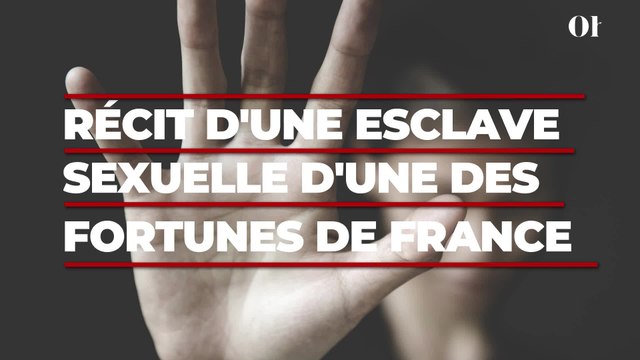 Si tu me donnes ta virginité, je te donne 4000 € : récit glaçant d'une jeune esclave sexuelle d'une des plus grosses fortunes de France