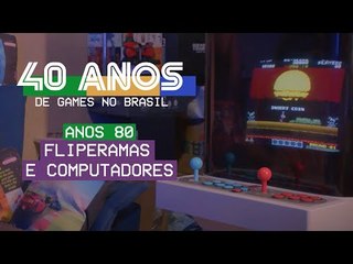 Games nos anos 1980: Fliperamas e computadores