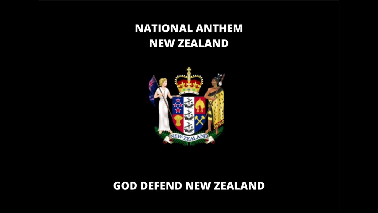 NATIONAL ANTHEM OF NEW ZEALAND: GOD DEFEND NEW ZEALAND