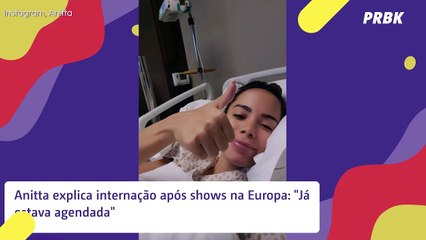 Anitta explica internação após shows na Europa: "Já estava agendada"