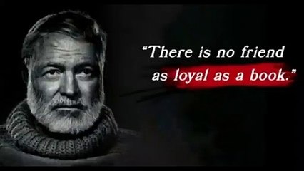 34 Ernest Hemingway - Lifequotes | The Greatest Quotes of Ernest Hemingway|This is most expensive.