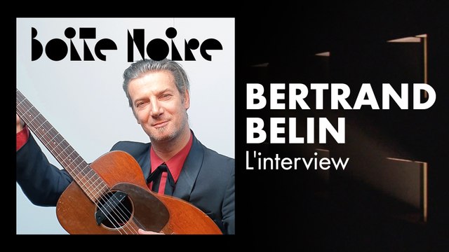 Bertrand Belin (L'Interview) | Boite Noire