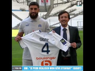 OM : Gigot "très fier de réaliser son rêve d'enfance"