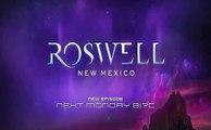Roswell, New Mexico - Promo 4x07