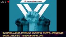 Blizzard Albany, formerly Vicarious Visions, announces unionization bid - 1breakingnews.com
