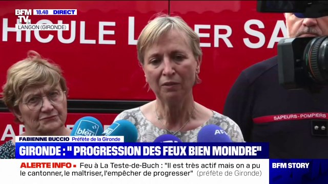 Fabienne Buccio, préfète de la Gironde: La lutte continue [...] Les pompiers ont besoin de bonnes nouvelles et aujourd'hui on a eu une accalmie