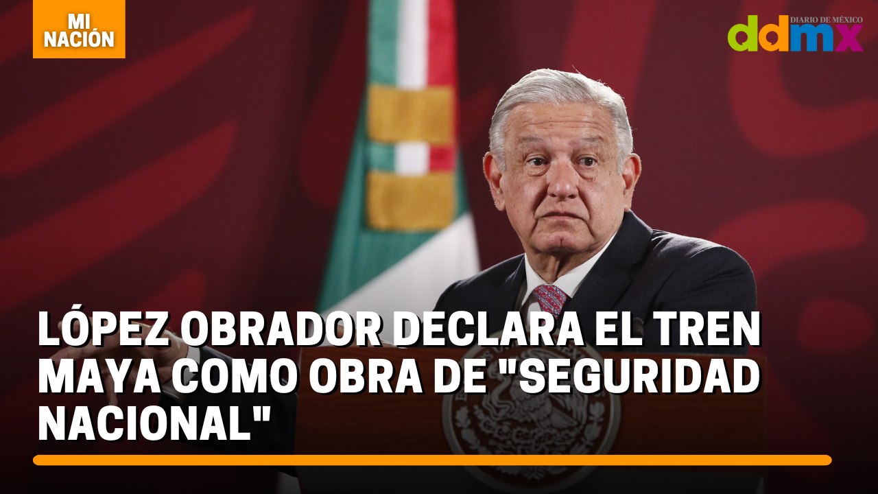 López Obrador declara el Tren Maya como obra de 'seguridad nacional'