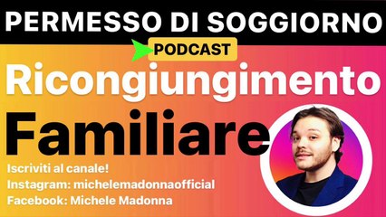 PERMESSO DI SOGGIORNO_ RICONGIUNGIMENTO FAMILIARE