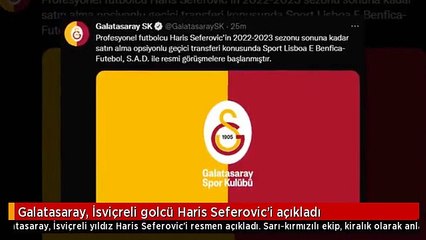 Galatasaray, İsviçreli golcü Haris Seferovic'i açıkladı