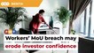 Workers’ MoU breach may erode investor confidence, says economist