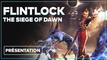 Flintlock: The Siege of Dawn - Tout savoir sur l'action RPG