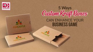 5 Ways Custom Kraft Boxes Can Enhance Your Business