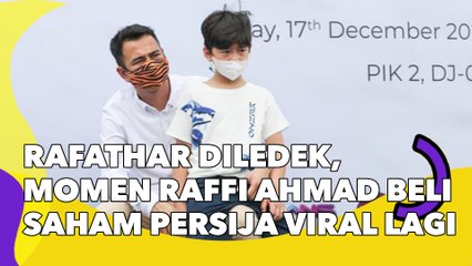 Rafathar Diledek, Momen Raffi Ahmad Beli Saham Persija Viral Lagi: Jangan Macam-Macam!