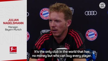 Barca only club that has 'no money but can buy every player' - Nagelsmann