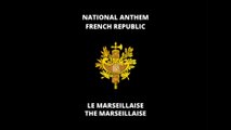 NATIONAL ANTHEM OF FRANCE: LA MARSEILLAISE | THE MARSEILLAISE