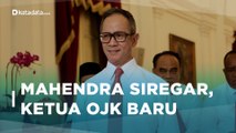 Mahendra Siregar, 3 Kali Jabat Wakil Menteri Hingga Jadi Ketua OJK | Katadata Indonesia