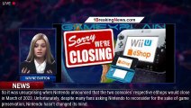 The Wii U And Nintendo 3DS EShops Have An Exact Closing Date - 1BREAKINGNEWS.COM