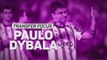 Transfer Focus: Paulo Dybala