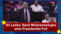 Sri Lanka: Ranil Wickremesinghe wins Presidential Poll