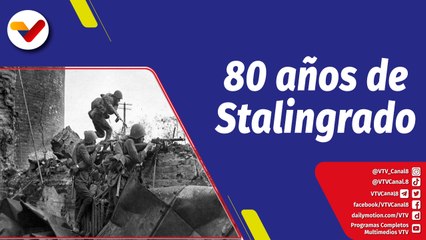 La Hojilla |  80 años del inicio de la Batalla de Stalingrado