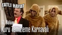 Kuru temizleme karnavalı - Tatlı Hayat 63. Bölüm
