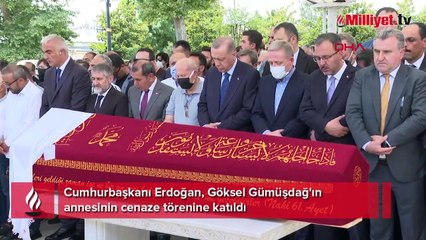 Erdoğan, Göksel Gümüşdağ'ın annesinin cenaze törenine katıldı