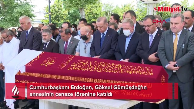 Erdoğan, Göksel Gümüşdağ'ın annesinin cenaze törenine katıldı