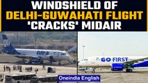 GoFirst flight: Windshield of Delhi-Guwahati flight cracks mid-air | Oneindia news *News