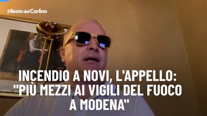 Incendio a Novi, l'appello: "Più mezzi ai vigili del fuoco a Modena"