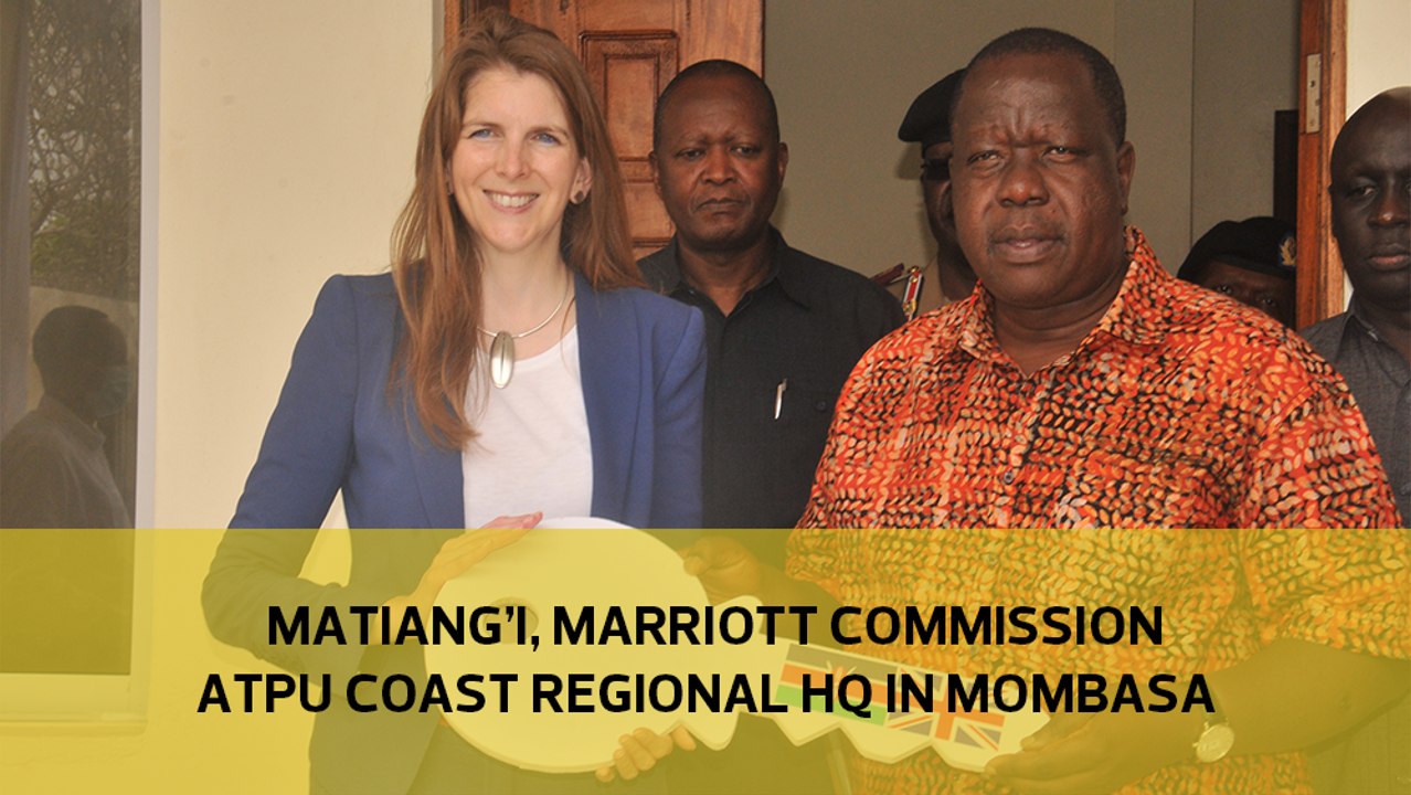 Matiang'i, Marriott open first ATPU complex in Mombasa