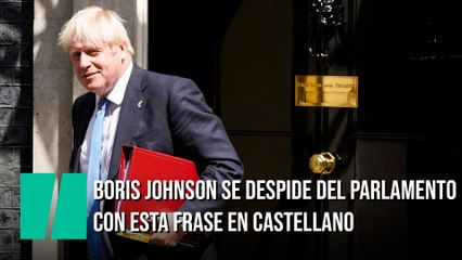 Boris Johnson se despide del Parlamento