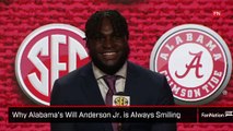 Why Alabama's Will Anderson Jr.  is Always Smiling