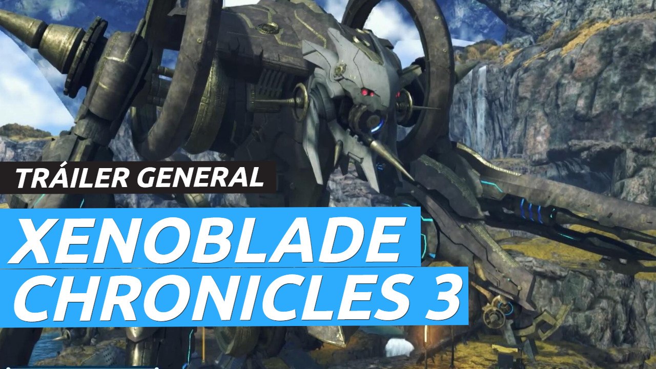 Xenoblade Chronicles 3 – Tráiler general