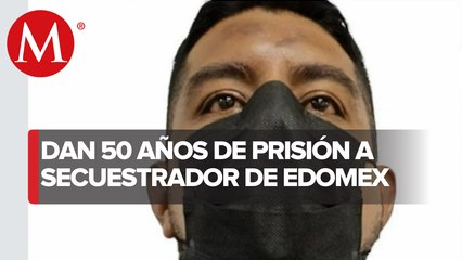 Sentencian a 50 años de prisión a un hombre por secuestro en Edomex