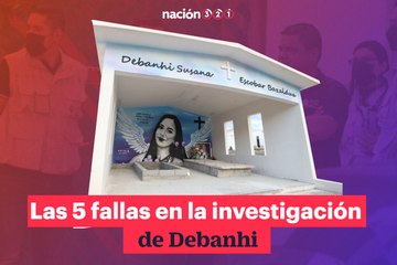 Las 5 fallas en la investigación de Debanhi