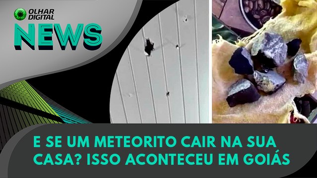 Ao Vivo | E se um meteorito cair na sua casa? Isso aconteceu em Goiás | 20/07/2022 | #OlharDigital