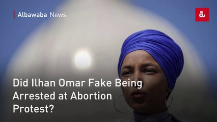 Did Ilhan Omar Fake Being Arrested at Abortion Protest?