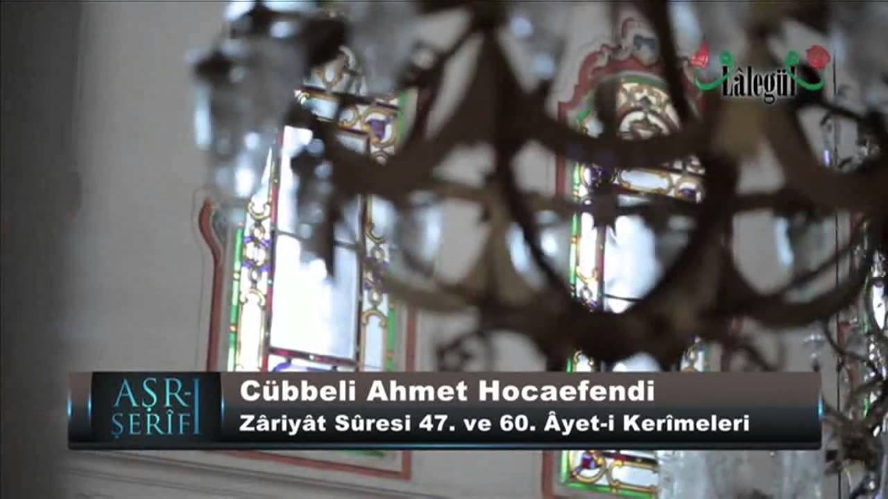 Aşr ı Şerif Zariyat Suresi 47 60 Ayet i Kerimeler   Cübbeli Ahmet Hoca