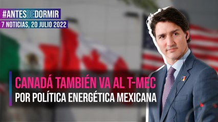 Canadá iniciará conversaciones sobre disputa energética con México y apoyará a EU