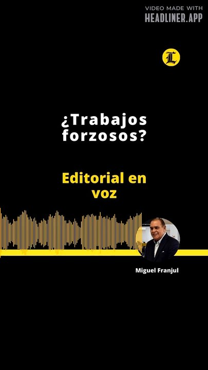 Editorial: ¿Trabajos forzosos?
