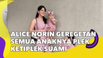 Alice Norin Geregetan Semua Anaknya Plek Ketiplek Suami: Definisi Ngontrak 9 Bulan di Perut Emak