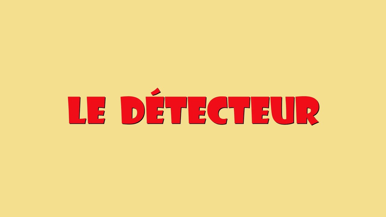 Le Détecteur