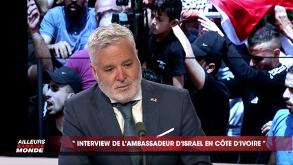 Ailleurs Dans le Monde : Entretien avec l'Ambassadeur d'Israël en Côte d'Ivoire