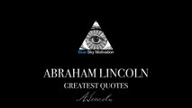 Abraham Lincoln  Greatest Quotes Inspirational Life Quotes